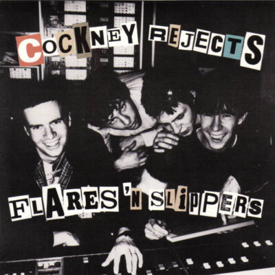 Cockney Rejects - Flares 'n Slippers  - VG+ / VG+ (7"-Pre Loved)