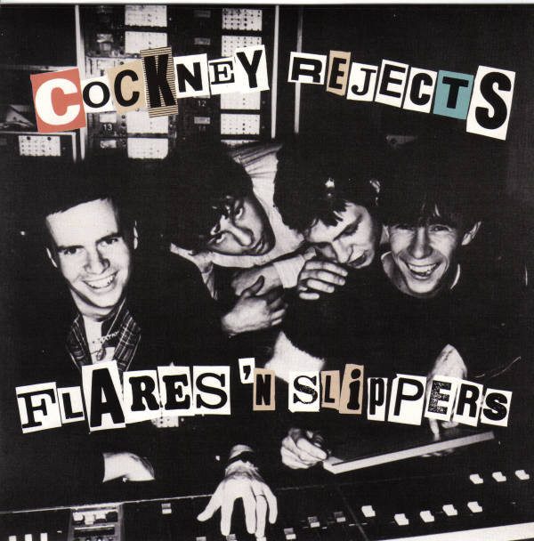 Cockney Rejects - Flares 'n Slippers - VG+ / VG+ (7"-Pre Loved)