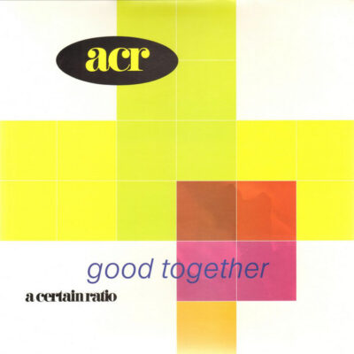 A Certain Ratio - Good Together  - VG+ / NM or M- (LP-Pre Loved)