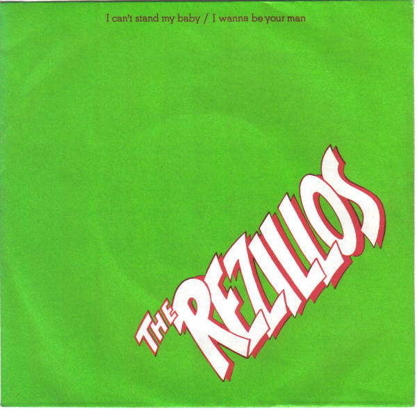 The Rezillos - I Can't Stand My Baby / I Wanna Be Your Man - VG+ / NM or M- (7"-Pre Loved)