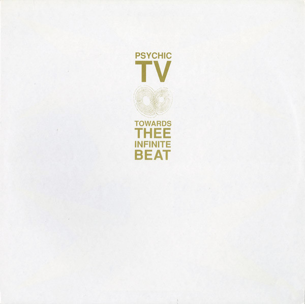 Psychic TV - Towards Thee Infinite Beat - Vinyl Record VG+/NM (Pre Loved)