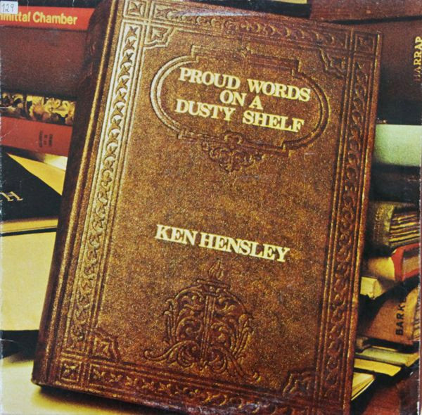 Ken Hensley - Proud Words On A Dusty Shelf - Vinyl Record VG/VG+ (Pre Loved)
