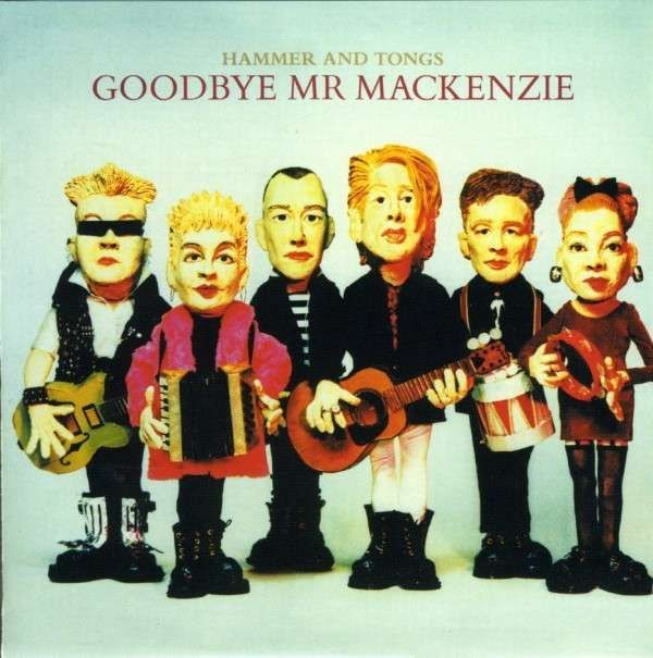 Goodbye Mr. Mackenzie - Hammer And Tongs - Vinyl Record NM/NM (Pre Loved)
