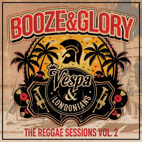 Booze & Glory / Vespa (2) & The Londonians - The Reggae Sessions Vol. 2 - Vinyl Record – (New / Sealed)