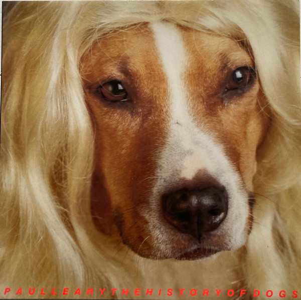 Paul Leary - The History Of Dogs - Vinyl Record VG/VG+ (Pre Loved)