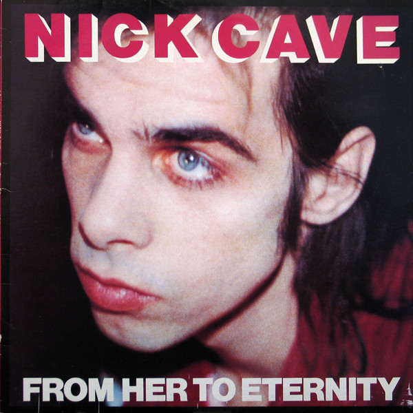 Nick Cave & The Bad Seeds - From Her To Eternity - Vinyl Record VG+/VG+ (Pre Loved)