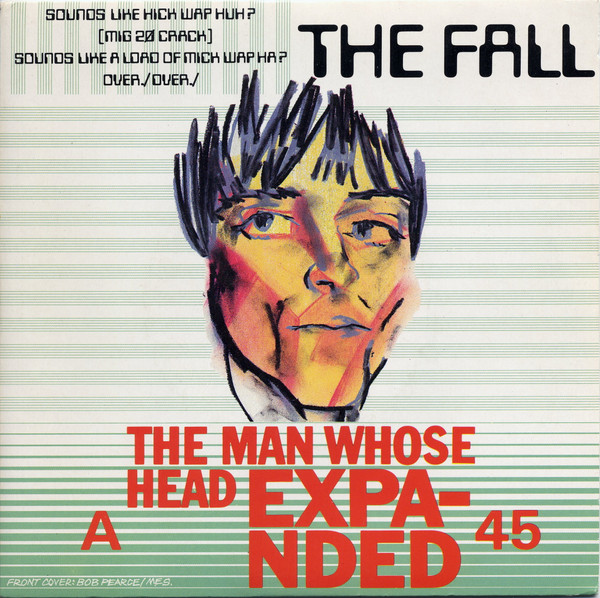 The Fall - The Man Whose Head Expanded - 7 inch Vinyl Record VG+/VG+ (Pre Loved)