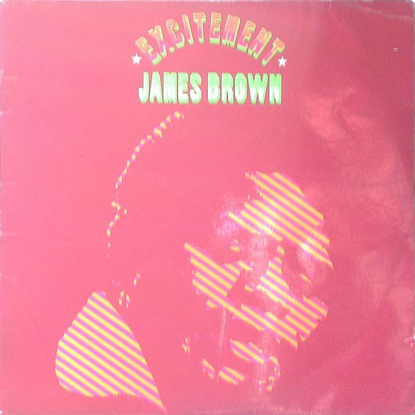 James Brown - Excitement - Vinyl Record VG/VG+ (Pre Loved)