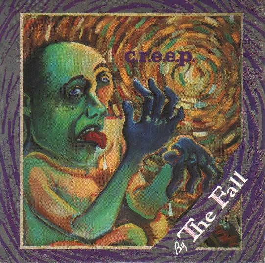 The Fall - C.R.E.E.P. - 7 inch Vinyl Record VG+/VG+ (Pre Loved)